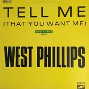 west phillips - Tell Me (That You Want Me)