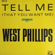 12inch Vinyl Single - West Phillips - Tell Me (That You Want Me)
