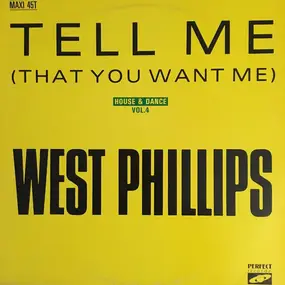 west phillips - Tell Me (That You Want Me)