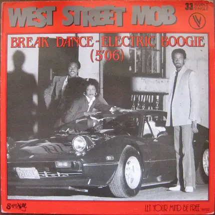West Street Mob - Break Dance - Electric Boogie / Let Your Mind Be Free