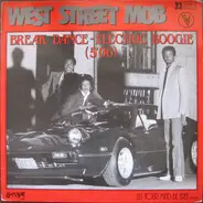 West Street Mob - Break Dance - Electric Boogie / Let Your Mind Be Free