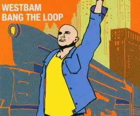 WestBam - Bang The Loop