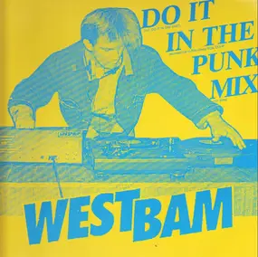 WestBam - Do It In The Mix