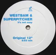WestBam & Superpitcher - Ît's not easy
