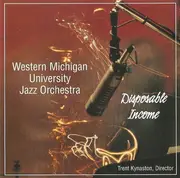 CD - Western Michigan University Jazz Orchestra - Disposable Income