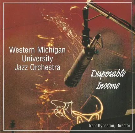 Western Michigan University Jazz Orchestra - Disposable Income