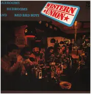Western Union - Barrooms Bedrooms And Bad Bad Boys