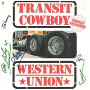 7inch Vinyl Single - Western Union - Transit Cowboy - signed