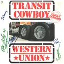 7inch Vinyl Single - Western Union - Transit Cowboy - signed