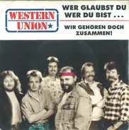 Western Union - Wer Glaubst Du Wer Du Bist…