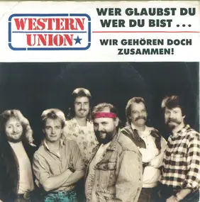 western union - Wer Glaubst Du Wer Du Bist…