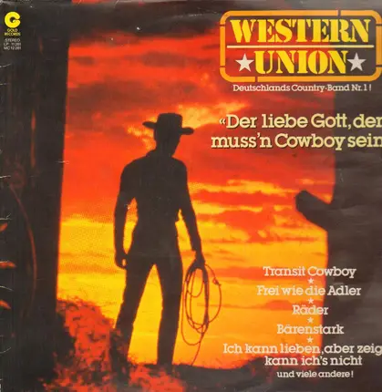 Western Union - Der Liebe Gott, Der Muss'n Cowboy Sein
