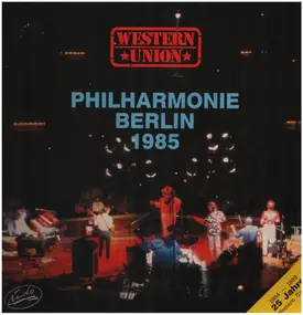 western union - Philharmonie Berlin 1985