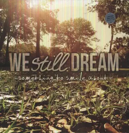 WE Still Dream - Something to Smile About