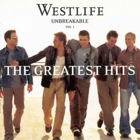 Westlife - Unbreakable - The Greatest Hits Vol. 1