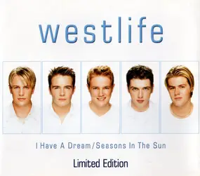 Westlife - I Have A Dream / Seasons In The Sun