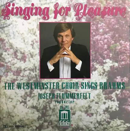 Brahms - Singing For Pleasure - The Westminster Choir Sings Brahms