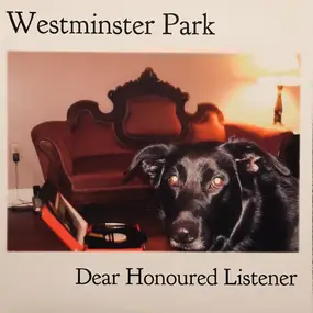 Westminster Park - Dear Honoured Listener