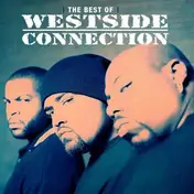 Westside Connection - Best Of:The Gansta,The Killa