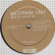 Westpark Unit - Bar Of Choice Ep