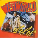 7'' - Westworld - Sonic Boom Boy