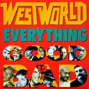 12inch Vinyl Single - Westworld - Everything Good Is Bad
