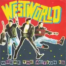7inch Vinyl Single - Westworld - Where The Action Is