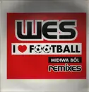 12inch Vinyl Single - Wes - I Love Football (Remixes)