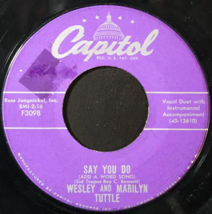 Wesley And Marilyn Tuttle - Jim, Johnny And Jonas / Say You Do (Add A Word Song)