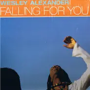 Wesley Alexander - Falling For You