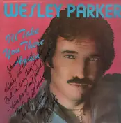 Wesley Parker - I'll take you there again