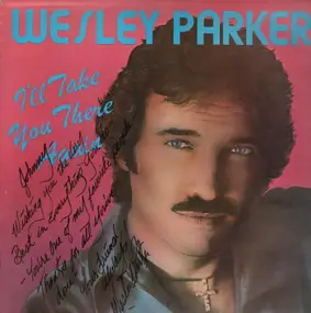 Wesley Parker - I'll take you there again