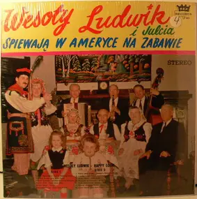 Wesoły Ludwik i Julcia - Spiewają W Ameryce Na Zabawie