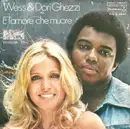 7inch Vinyl Single - Wess And Dori Ghezzi - È L'Amore Che Muore / Tutto Bene