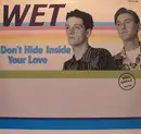 12inch Vinyl Single - Wet - Don't Hide Inside Your Love