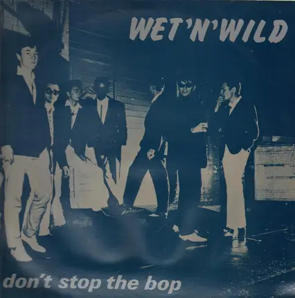 Wet 'n' Wild - Don't stop the bop