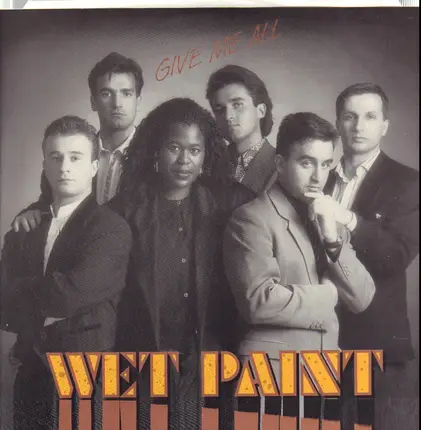 Wet Paint - Give Me All