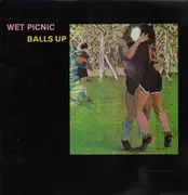 12'' - Wet Picnic - Balls Up