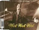 CD Single - Wet Wet Wet - Don't Want To Forgive Me Now
