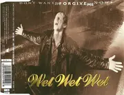 CD Single - Wet Wet Wet - Don't Want To Forgive Me Now