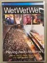 DVD - Wet Wet Wet - Playing Away At Home (Live At Celtic Park, Glasgow, 7th September 1997)