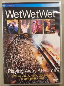 Wet Wet Wet - Playing Away At Home (Live At Celtic Park, Glasgow, 7th September 1997)