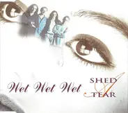 Wet Wet Wet - Shed A Tear