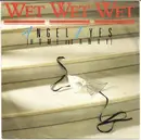 7inch Vinyl Single - Wet Wet Wet - Angel Eyes (Home And Away)