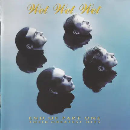 Wet Wet Wet - End Of Part One (Their Greatest Hits)