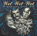 CD - Wet Wet Wet - Goodnight Girl '94