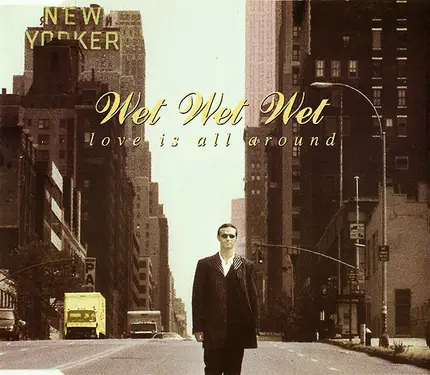Wet Wet Wet - Love Is All Around