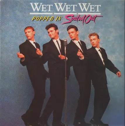Wet Wet Wet - Popped in Souled Out