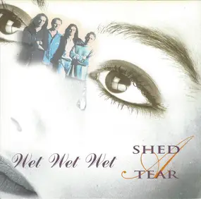 Wet Wet Wet - Shed A Tear