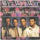 7inch Vinyl Single - Wet Wet Wet - Sweet Little Mystery